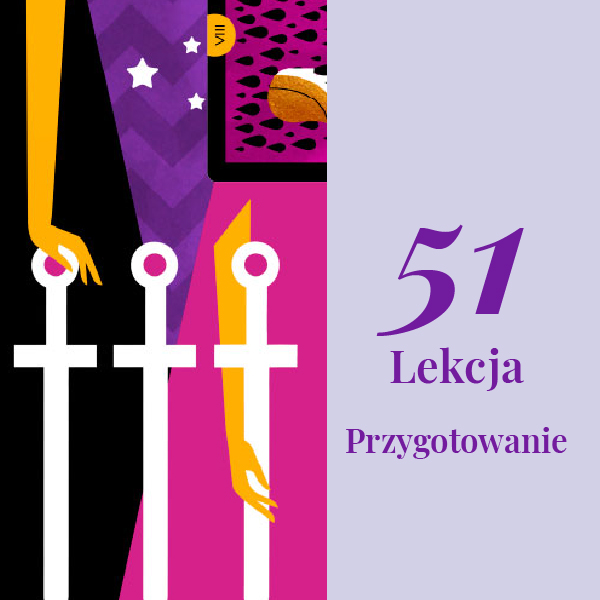 Lekcja 51 – Przygotowanie